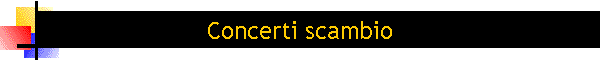 Concerti scambio